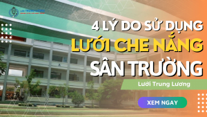 Luoi che nang san truong 4 ly do ban can lap dat - Lưới Trung Lương