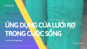 Ứng dụng của lưới rọ trong cuộc sống