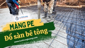 Màng PE đổ bê tông là gì Đặc điểm và ứng dụng