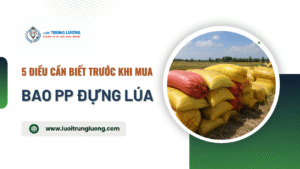 Bao đựng lúa là gì 5 điều bà con cần biết trước khi mua