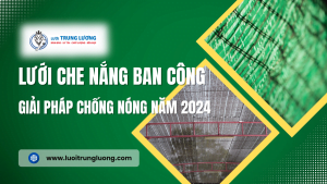 Lưới che nắng ban công - Giải pháp chống nóng năm 2024