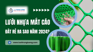 Lưới nhựa mắt cáo - đắt rẻ ra sao năm